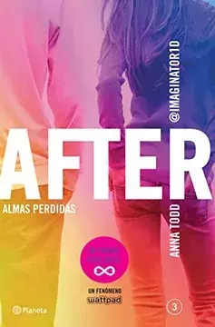 AFTER 3, ALMAS PERDIDAS NO PODRAS VIVIR SIN EL, AUTOR ANNA TODD, EDITORIAL PLANETA - comprar en línea