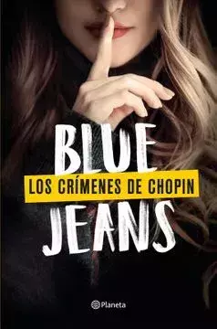 LOS CRIMENES DE CHOPIN, AUTOR BLUE JEANS, EDITORIAL PLANETA - comprar en línea