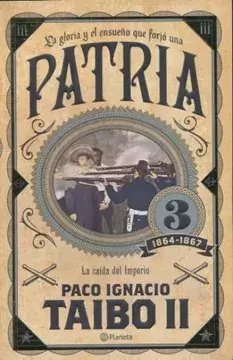 PATRIA 3 LA CAIDA DEL IMPERIO, AUTOR PACO IGNACIO TAIBO II, EDITORIAL PLANETA - comprar en línea