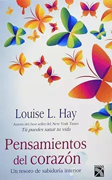 PENSAMIENTO DEL CORAZON ED NUEVA, AUTOR LOUISE L , EDITORIAL DIANA - comprar en línea