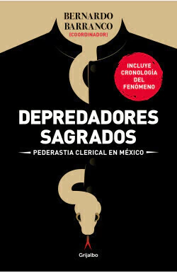 DEPREDADORES SAGRADOS, Barranco, Bernardo, Actualidad, GRIJALBO, 9786073804080 - comprar en línea