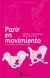 PARIR EN MOVIMIENTO