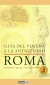 GUIA DEL VIAJERO A LA ANTIGUEDAD: ROMA