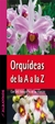 ORQUIDEAS DE LA A A LA Z