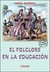 EL FOLCLORE EN LA EDUCACION - comprar online