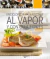 RECETAS RAPIDAS Y SANA CON AL VAPOR Y CON OLLA EXPRESS