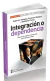 INTEGRACION O DEPENDENCIA