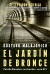 EL JARDIN DE BRONCE