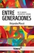 ENTRE GENERACIONES