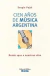 CIEN AÑOS DE MUSICA ARGENTINA