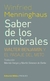 SABER DE LOS UMBRALES. WALTER BENJAMIN Y EL PASAJE DEL MITO