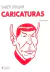 CARICATURAS . SABER DIBUJAR