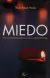 MIEDO . VIVIR EN EL PRESENTE PARA SUPERAR NUESTROS TEMORES