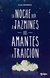 NOCHE OLIA A JAZMINES LOS AMANTES A TRAICION LA