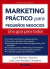 MARKETING PRACTICO PARA PEQUEÑOS NEGOCIOS