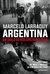 ARGENTINA. UN SIGLO DE VIOLENCIA