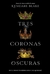 TRES CORONAS OSCURAS