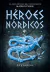 MAGNUS CHASE GUIA (TB) - HEROES NORDICOS