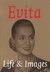 EVITA LIFE & IMAGES