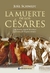 LA MUERTE DE LOS CESARES - comprar online