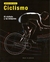 CICLISMO. DEPORTE CON CIENCIA.