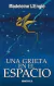 UNA GRIETA EN EL ESPACIO