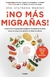 NO MAS MIGRAÑAS!