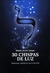 30 CHISPAS DE LUZ . REFLEXIONES CABALISTICAS PARA EL DIA A DIA