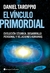 VINCULO PRIMORDIAL . EVOLUCION COSMICA DESARROLLO PERSONAL Y RELACIONES HUMANAS EL