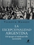 LA EXCEPCIONALIDAD ARGENTINA - APOGEO SUBDESARROLLO SUSTENTABLE