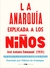 ANARQUIA EXPLICADA A LOS NIÑOS