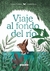 VIAJE AL FONDO DEL RIO