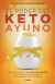 EL PODER DEL AYUNO KETO