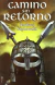 CAMINO SIN RETORNO