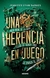 UNA HERENCIA EN JUEGO