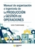 MANUAL DE ORGANIZACION E INGENIERIA DE LA PRODUCCION Y GESTION DE OPERACIONES