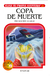 COPA DE MUERTE - 21