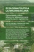 ECOLOGIA POLITICA LATINOAMERICANA VOL. 1