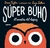 SUPER BUHO