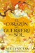 EL CORAZON DEL GUERRERO DEL SOL - comprar online