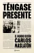 TENGASE PRESENTE