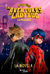 MIRACULOUS. LAS AVENTURAS DE LADYBUG. LA PELICULA