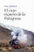 VIEJO EXPRESO DE LA PATAGONIA EL (MP)