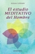 EL ESTUDIO MEDITATIVO DEL HOMBRE