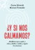 ¿Y SI NOS CALMAMOS?