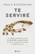 TE SERVIRE