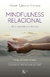 MINDFULNESS RELACIONAL . DE LA VACUIDAD A LA PLENITUD