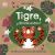 TIGRE ¿DONDE ES TAS ?