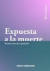 EXPUESTA A LA MUERTE
