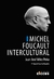 MICHEL FOUCAULT INTERCULTURAL